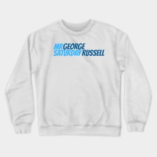 George Russell - Mr Saturday Crewneck Sweatshirt